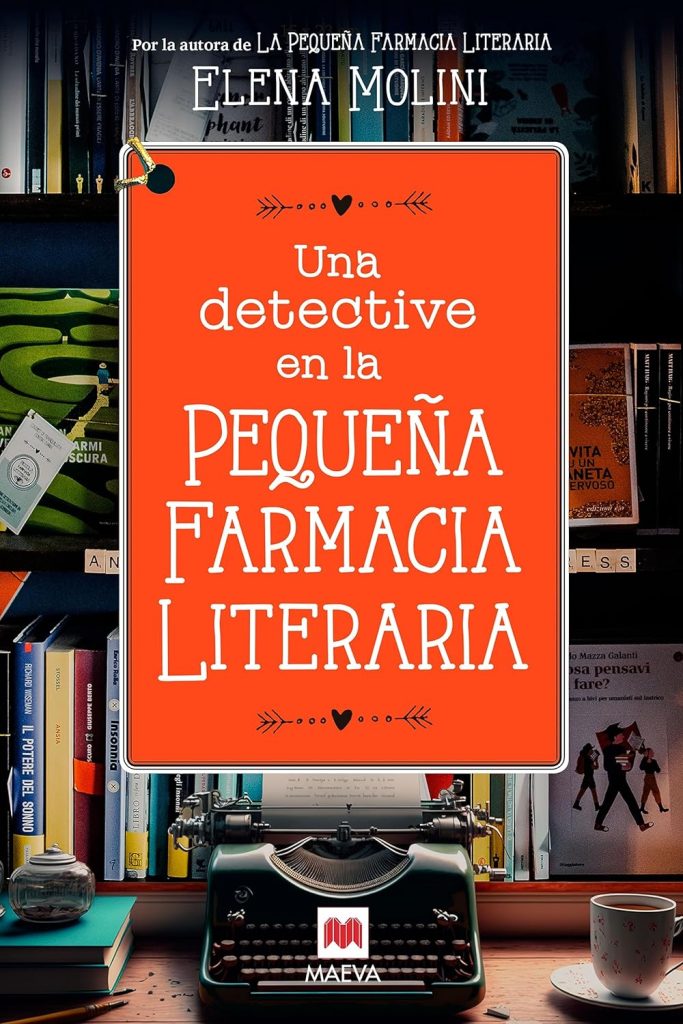 Una Detective De La Pequeña Farmacia Literaria, Elea Molini