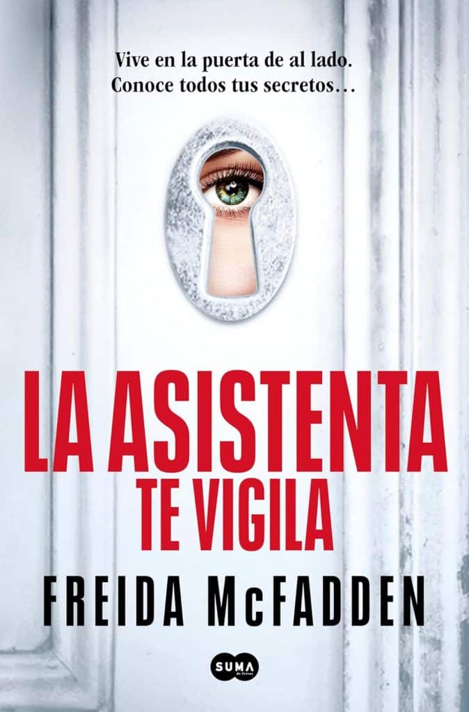 La asistenta te vigila, Freida McFadden (Julio 11)