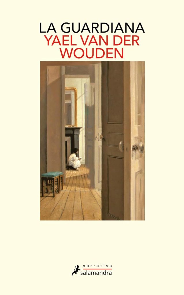 Yael van der Wouden, La guardiana (OCTUBRE 10)
