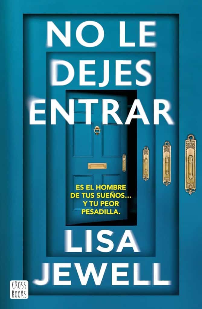 Lisa Jewell, No le dejes entrar (OCTUBRE 29)